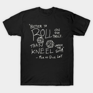 Pair of Dice Lost T-Shirt